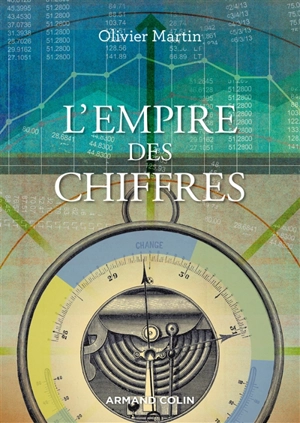 L'empire des chiffres : une sociologie de la quantification - Olivier Martin