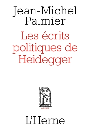 Les écrits politiques de Heidegger - Jean-Michel Palmier