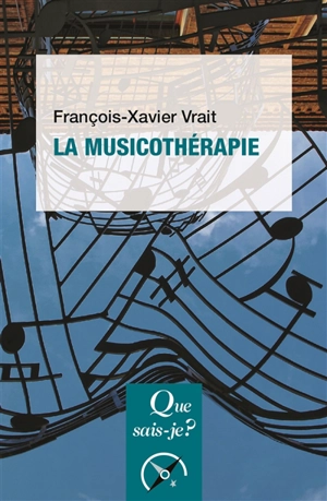 La musicothérapie - François-Xavier Vrait