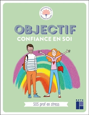 Objectif confiance en soi : SOS prof en stress - Danièle Adad