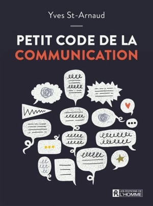 Petit code de la communication - Yves Saint-Arnaud