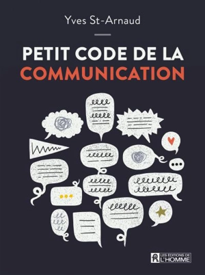 Petit code de la communication - Yves St-Arnaud