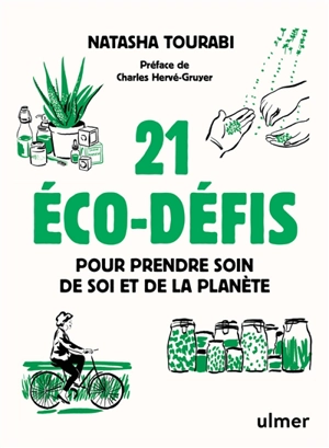 21 éco-défis pour prendre soin de soi et de la planète - Natasha Tourabi