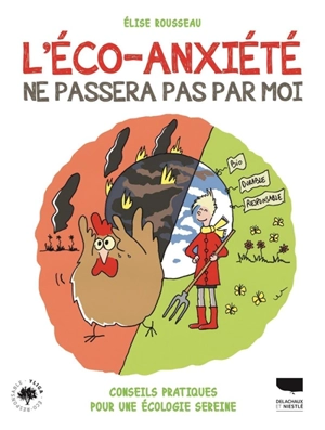 L'éco-anxiété ne passera pas par moi : conseils pratiques pour une écologie sereine - Elise Rousseau