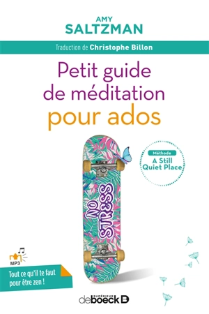 Petit guide de méditation pour ados : méthode A Still Quiet Place - Amy Saltzman