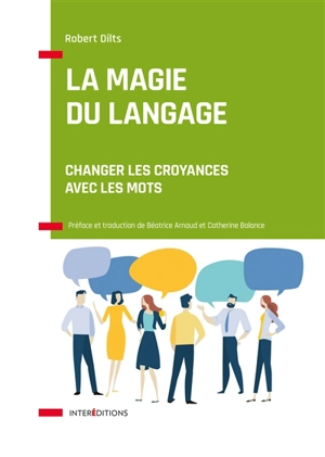 La magie du langage : changer les croyances avec les mots - Robert Dilts