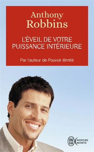 L'éveil de votre puissance intérieure - Anthony Robbins