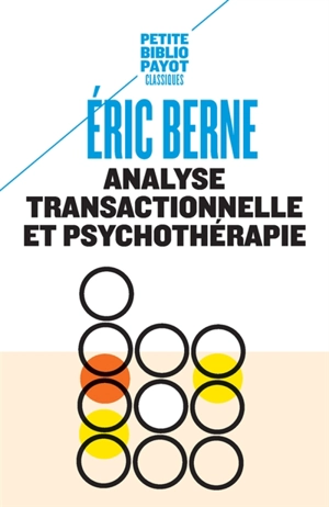 Analyse transactionnelle et psychothérapie - Eric Berne