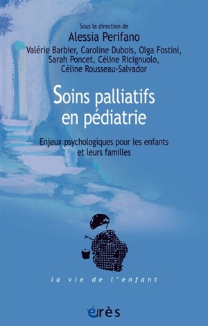 Soins palliatifs en pédiatrie : enjeux psychologiques pour les enfants et leurs familles
