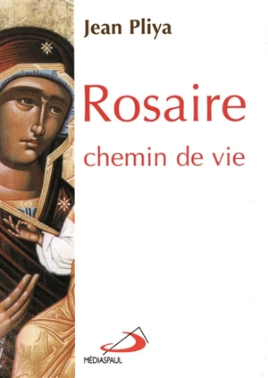 Rosaire, chemin de vie - Jean Pliya