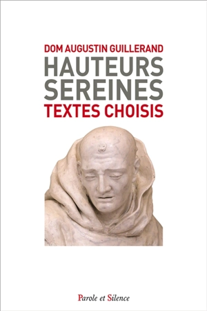 Hauteurs sereines : textes choisis - Augustin Guillerand