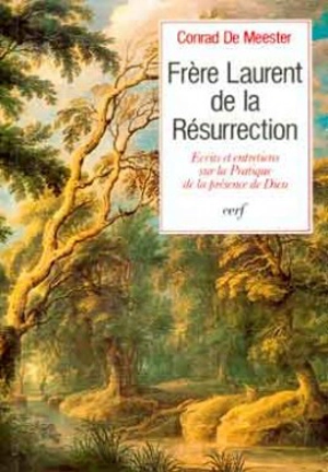 Ecrits et entretiens sur la pratique de la présence de Dieu - Laurent de la Résurrection
