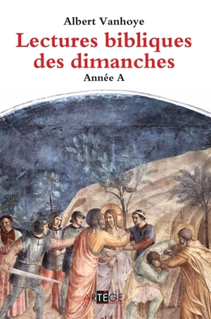 Les lectures bibliques : année A - Albert Vanhoye