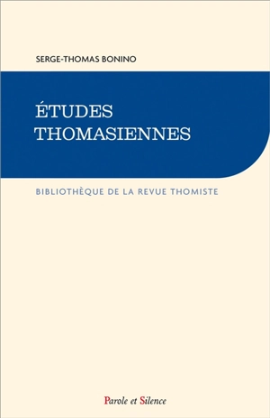 Etudes thomasiennes - Serge-Thomas Bonino