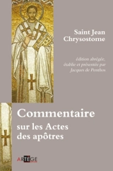 Commentaire sur les Actes des Apôtres - Jean Chrysostome
