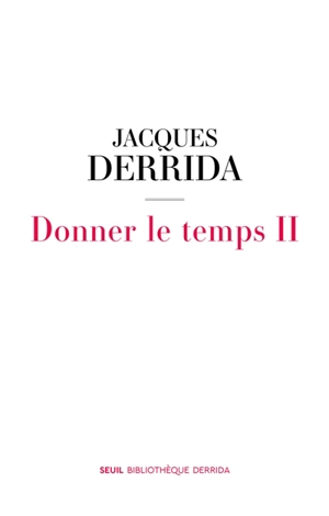 Donner le temps. Vol. 2 - Jacques Derrida