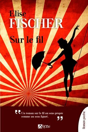 Sur le fil - Elise Fischer