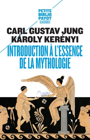 Introduction à l'essence de la mythologie : l'enfant divin, la jeune fille divine - Carl Gustav Jung