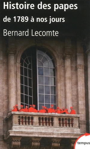 Histoire des papes de 1789 à nos jours - Bernard Lecomte