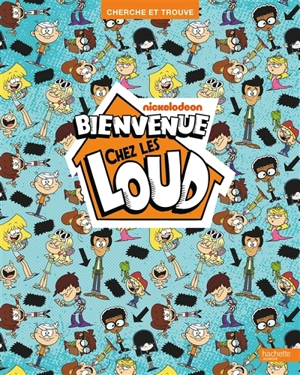 Bienvenue chez les Loud : cherche et trouve - Nickelodeon productions