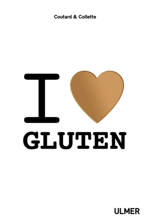 I love gluten - Victor Coutard