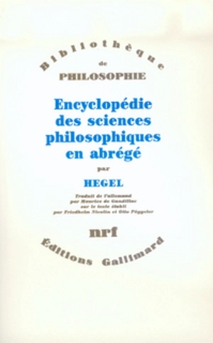 Encyclopédie des sciences philosophiques en abrégé : 1830 - Georg Wilhelm Friedrich Hegel