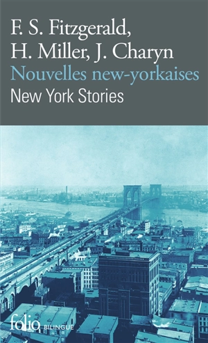 Nouvelles new-yorkaises. New York stories - Francis Scott Fitzgerald