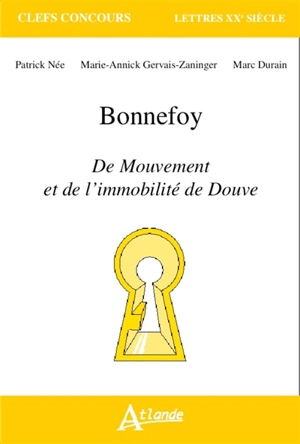 Bonnefoy, Du mouvement et de l'immobilité de Douve - Patrick Née