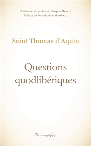 Questions quodlibétiques - Thomas d'Aquin