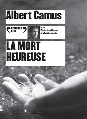 La mort heureuse - Albert Camus