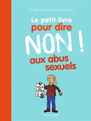 Le petit livre pour dire non ! aux abus sexuels - Delphine Saulière