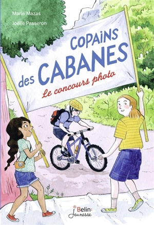 Copains des cabanes. Vol. 2. Le concours photo - Marie Mazas