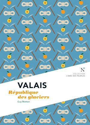 Valais : république des glaciers - Guy Mettan