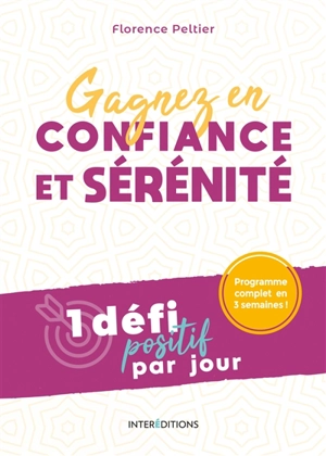 Gagnez en confiance et sérénité - Florence Peltier