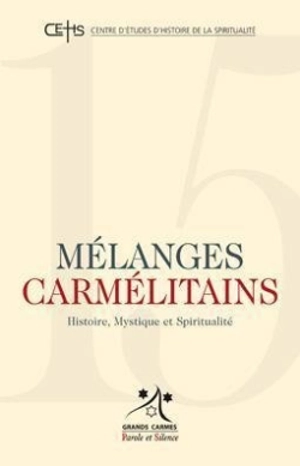 Mélanges carmélitains, n° 15 - Centre d'études d'histoire de la spiritualité (Nantes)