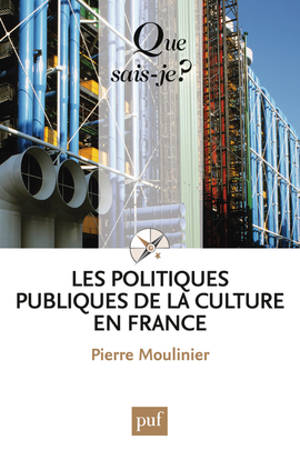 Les politiques publiques de la culture en France - Pierre Moulinier