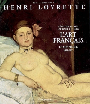 L'art français. Vol. 5. Le XIXe siècle, 1819-1905 - Sébastien Allard