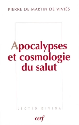 Apocalypses et cosmologie du salut - Pierre de Martin de Viviès