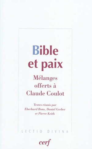 Bible et paix : mélanges offerts à Claude Coulot