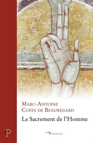 Le sacrement de l'homme - Marc-Antoine Costa de Beauregard