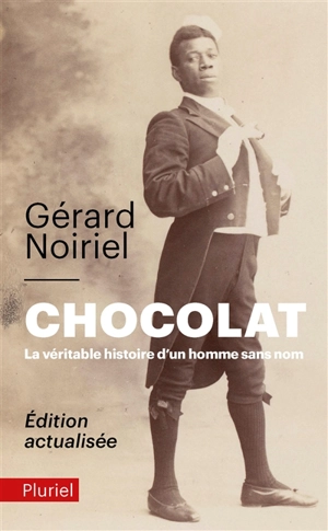 Chocolat : la véritable histoire d'un homme sans nom - Gérard Noiriel