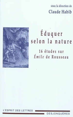 Eduquer selon la nature : 16 études sur Emile de Rousseau