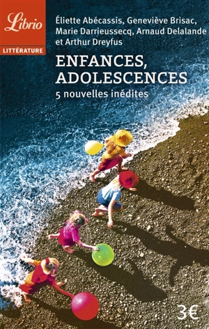 Enfances, adolescences : 5 nouvelles inédites