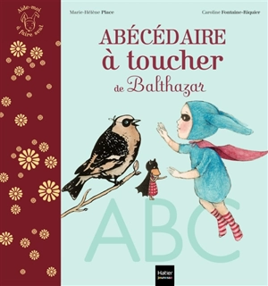 Abécédaire à toucher de Balthazar - Marie-Hélène Place