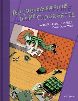 Autobiographie d'une courgette - Ingrid Chabbert