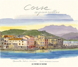 Corse : aquarelles - Fabrice Moireau