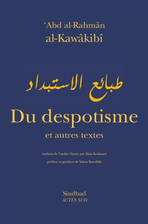 Du despotisme : et autres textes - Abd al-Rahman Kawakibi