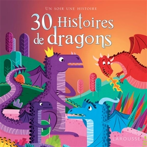 30 histoires de dragons - Aurélie Desfour