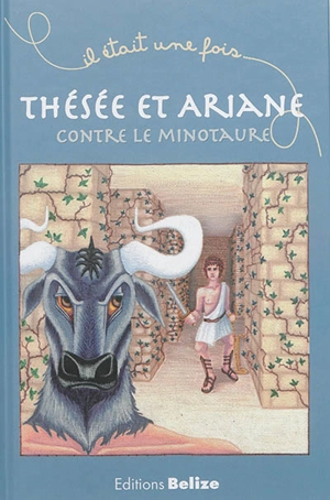 Thésée et Ariane contre le Minotaure - Laurent Bègue
