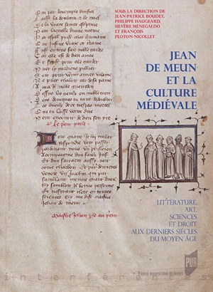 Jean de Meun et la culture médiévale : littérature, art, sciences et droit aux derniers siècles du Moyen Age